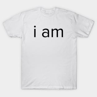 i am T-Shirt